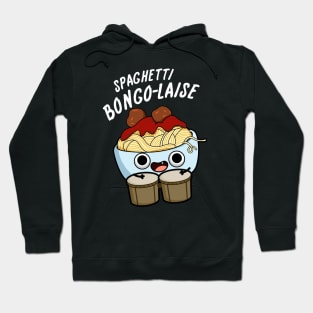 Spaghetti Bongolaise Funny Food Pun Hoodie